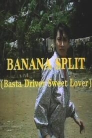 Banana Split (Basta Driver Sweet Lover)