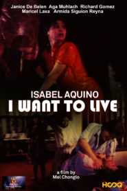 Isabel Aquino: I Want to Live