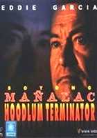 Boyong Mañalac, Hoodlum Terminator
