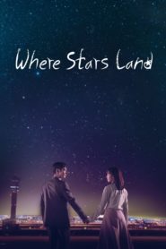 Where Stars Land (Tagalog Dubbed)
